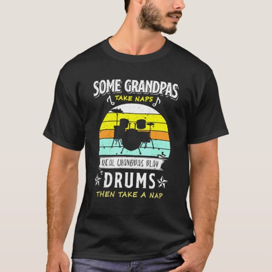 Sommige opa's nemen dutjes echte opa's spelen drum t-shirt (Voorkant)