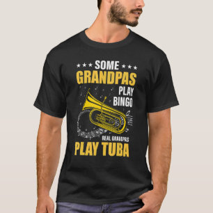 Sommige opa's spelen bingo echte opa spelen tuba t-shirt