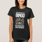 Sommige opa's spelen bingo Echte opa's jagen op Mo T-shirt (Voorkant)