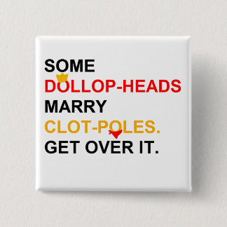 Sommige Princes Marry Manstaff Vierkante Button 5,1 Cm