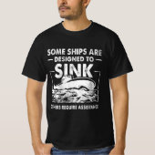 Sommige schepen zijn ontworpen om submariner subma t-shirt (Voorkant)