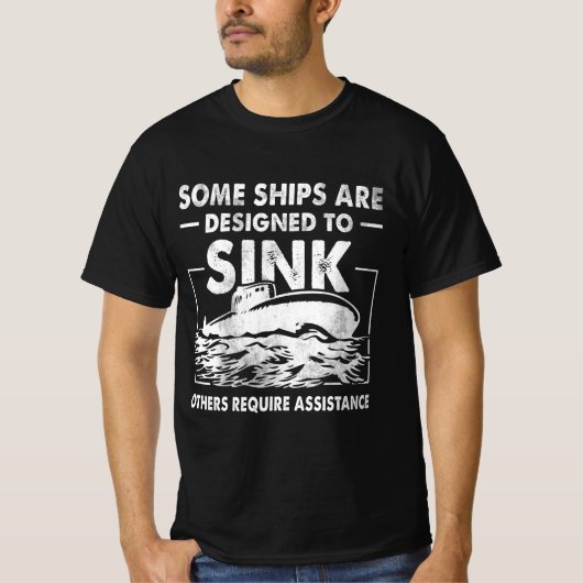 Sommige schepen zijn ontworpen om submariner subma t-shirt (Voorkant)