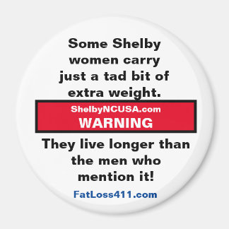 Sommige Shelby vrouwen dragen ... Magneet