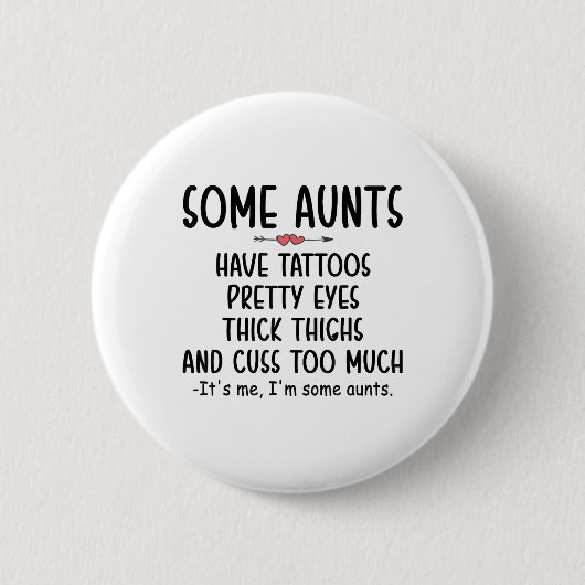 Sommige tantes hebben Tattoo ogen dik Ronde Button 5,7 Cm (Voorkant)