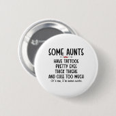 Sommige tantes hebben Tattoo ogen dik Ronde Button 5,7 Cm (Voorkant /achterkant)