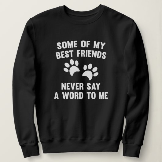 Sommige Van Mijn Beste Vrienden Trui (Design voorkant)