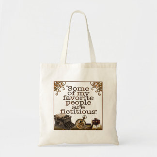 "Sommige van mijn favoriete mensen zijn fictief." Tote Bag