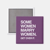 SOMMIGE VROUWEN TROUWEN MET VROUWEN KOMEN EROVERHE MAGNEET (Voorkant / Achterkant)