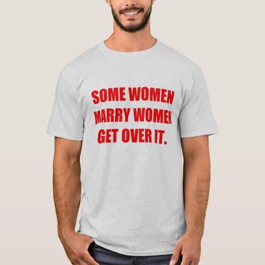 Sommige vrouwen trouwen met vrouwen t-shirt (Voorkant)