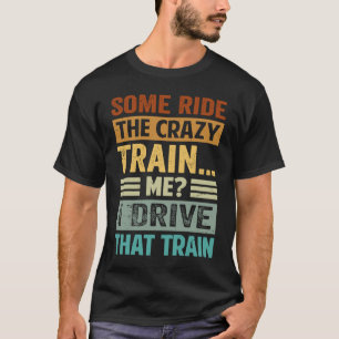 Sommigen hebben de gek die me opvolgt en die trein t-shirt