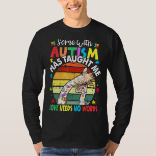 Sommigen met autisme hebben me geleerd dat liefde t-shirt