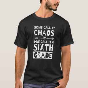 Sommigen noemen het chaos, we noemen het het zesde t-shirt
