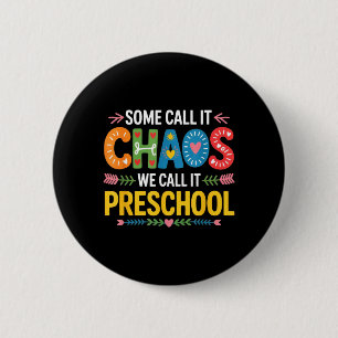 Sommigen noemen het chaos wij noemen het kleuterle ronde button 5,7 cm