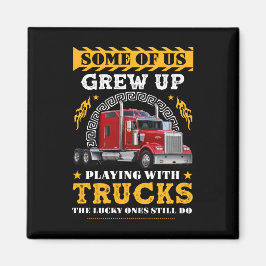 Sommigen van ons groeiden op met vrachtwagens magneet