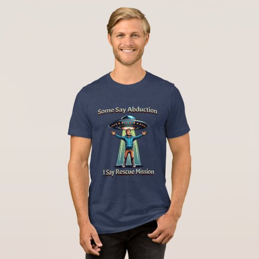Sommigen zeggen ontvoering, ik zag redding grappig Tri-Blend shirt (Voorkant volledig)