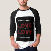 "SOMMIGEN ZIJN GELUKKIGE LIEFDE EN SOMMIGEN ZIJN P T-SHIRT (Voorkant)