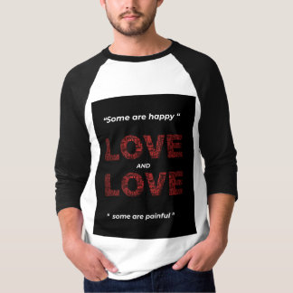 "SOMMIGEN ZIJN GELUKKIGE LIEFDE EN SOMMIGEN ZIJN P T-SHIRT