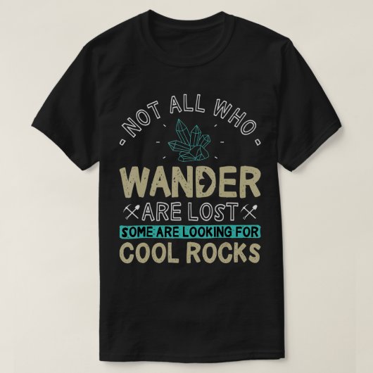 Sommigen zijn op zoek naar wolkrotsige Geode H T-shirt (Design voorkant)