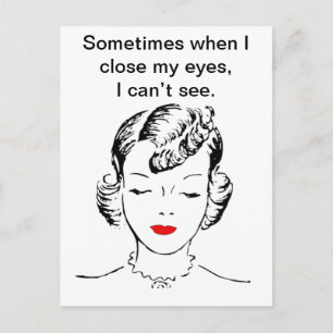 Soms als ik mijn ogen sluit, kan ik niet zien. briefkaart