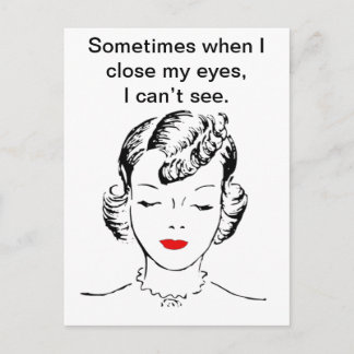 Soms als ik mijn ogen sluit, kan ik niet zien. briefkaart