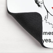 Soms als ik mijn ogen sluit, kan ik niet zien. muismat (Hoek)