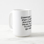 Soms Begin Ik Te Tellen Koffiemok (Voorkant links)