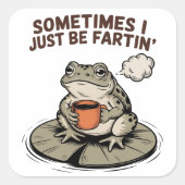 Soms ben ik gewoon een grappige kikker die losgesl vierkante sticker (Voorkant)