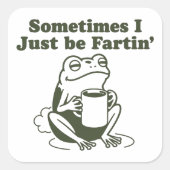 Soms ben ik gewoon een grappige kikker die ontspoo vierkante sticker (Voorkant)