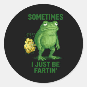 Soms ben ik gewoon een scheet latende kikker Funny Ronde Sticker