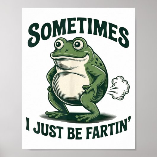 Soms ben ik gewoon een scheetlatende kikker grappi poster (Voorkant)
