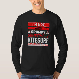 Soms ben ik niet altijd brutaal, soms ik Kitesurf T-shirt