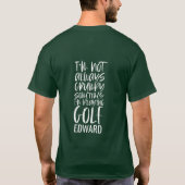 Soms ben ik niet altijd maf... soms speel ik golf. t-shirt (Achterkant)