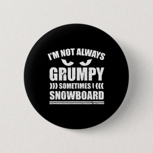 Soms ben ik niet altijd zo gek als ik Snowboard Sn Ronde Button 5,7 Cm