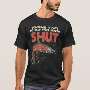 Soms betaalt het om mond te houden, grappige visse t-shirt