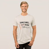 Soms betekent liefde loslaten Tri-Blend shirt (Voorkant volledig)