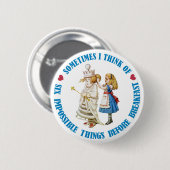 Soms denk ik aan zes onmogelijke dingen... ronde button 5,7 cm (Voorkant /achterkant)