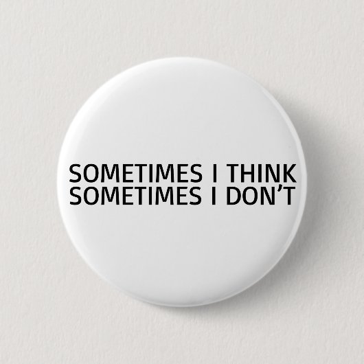Soms denk ik dat ik soms grappig ben ronde button 5,7 cm (Voorkant)