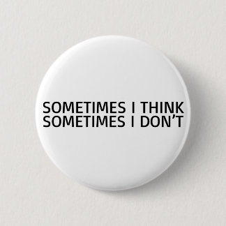 Soms denk ik dat ik soms grappig ben ronde button 5,7 cm