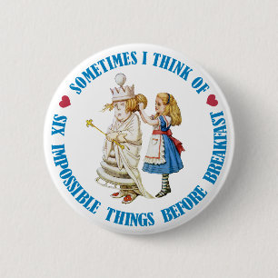 SOMS DENK IK ZES ONMOGELIJKE DINGEN RONDE BUTTON 5,7 CM