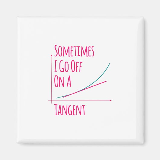 Soms ga ik op een tangent grappige Wiskunde leraar Magneet (Voorkant)