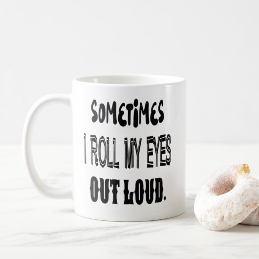 Soms haal ik mijn ogen uit de luide Mok (Met donut)