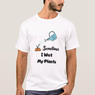 soms heb ik mijn planten nat t-shirt