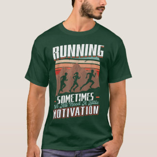 Soms hebben we een beweegreden nodig t-shirt
