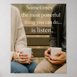 Soms is dat het krachtigste wat je kunt doen poster