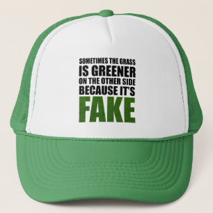 Soms is de gras groener omdat hij fake is trucker pet