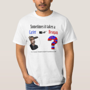 Soms is er een carter nodig om een Reagan te krijg T-shirt