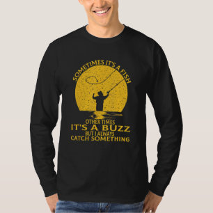 Soms is het een vis andere keer zijn buzz fischi t-shirt