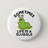 Soms is het leven een smeerlap. ronde button 5,7 cm (Voorkant)