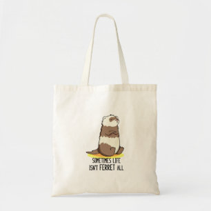 Soms is het leven geen fret allemaal grappige dier tote bag