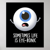 Soms Is Het Leven Oog-ironisch Grappige Oog Woords Poster (Voorkant)